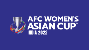 एएफसी विमेंस एशियन कप इंडिया 2022
